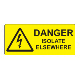 SL8035DIE - 80 x 35mm Danger Isolate Elsewhere Polypropylene Label
