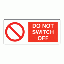 80 x 35mm Do Not Switch Off Polypropylene Label