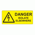 80 x 35mm Danger Isolate Elsewhere Polypropylene Label