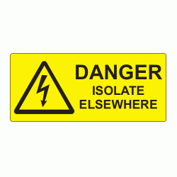 80 x 35mm Danger Isolate Elsewhere Engraved Laminate Label, Pack of 10